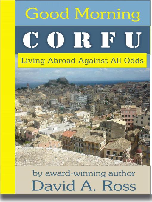 Good Morning Corfu (eBook): Living Abroad Against All Odds